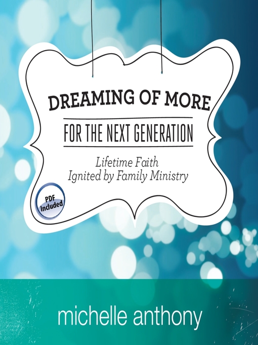 Title details for Dreaming of More for the Next Generation by Michelle Anthony - Available